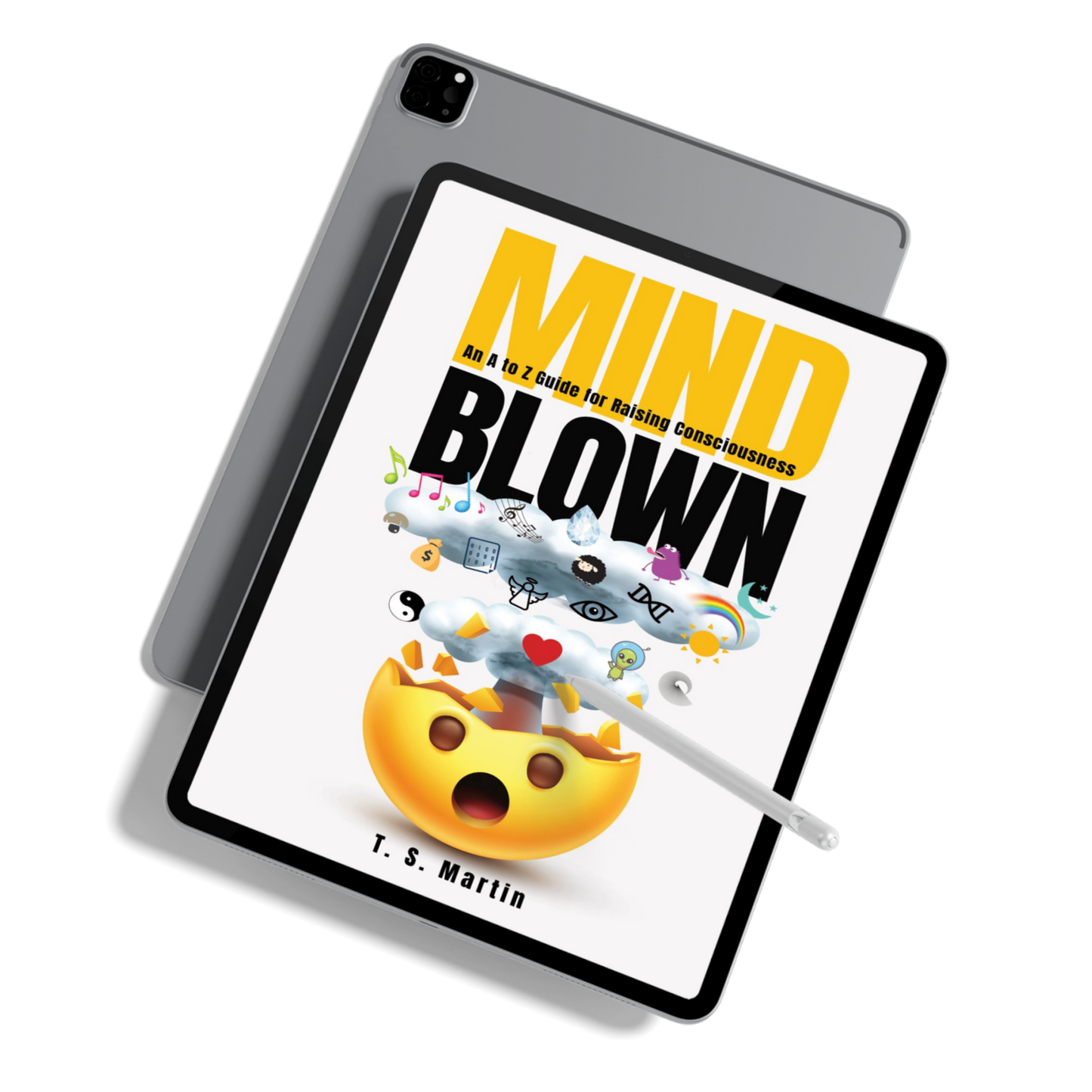 Mind Blown: An A to Z Guide for Raising Consciousness